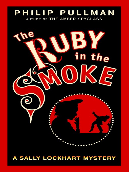 Title details for The Ruby In the Smoke by Philip Pullman - Available